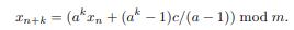 Let a, c and m be the parameters of a mixed congruential generator with xn = (axn-1+ c) mod m. Show...