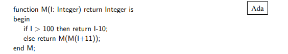 McCarthy’s function is defined by the following recursive function: (a) Write a program for...