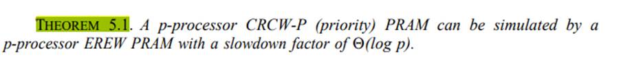 The power of various PRAM submodels State and prove a result similar to Theorem 5.1 for the CRCW-M...