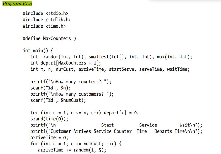 Modify Program P7.5 to calculate the average waiting time for customers and the total idle time for...-1