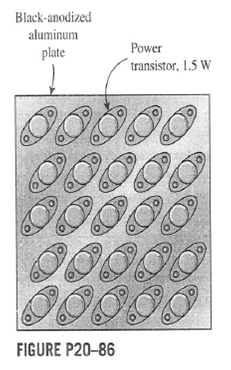 A group of 25 power transistors, dissipating 1.5 W each, are to be cooled by attaching them to a...