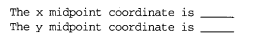 a. Write a C program to calculate and display the coordinates of the midpoint of the line connecting...