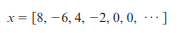 Consider the following finite causal signal where x(0) = 8. (a) Find the Z-transform X(z), and...-1