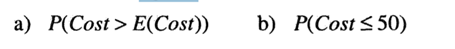 Suppose the uncertainty in a system’s cost is described by a l~gn~r~al PDF with &Cost) 25 and...-1