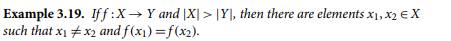 Prove the Pigeonhole Principle (Example 3.19) by induction on |Y| instead of on |X|.-1