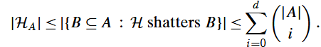 We proved Sauer’s lemma by proving that for every class H of finite VC-dimension d, and every subset...