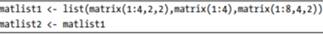 Suppose you have two lists, matlist1 and matlist2, both filled with numeric matrices as their...-1