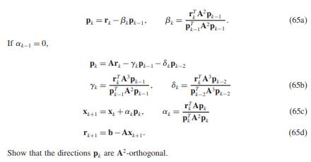 Another method for solving a system Ax = b when A is nonsingular and symmetric is the conjugate...