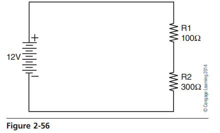 Solve for the following values shown in Figure 2-56: A. Voltage dropped across R1 B. Voltage dropped...