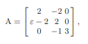 Consider the linear system Ax = b with and b such that the corresponding solution is x = (1, 1, 1) T...-1