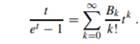 The exponential generating function, or “egf,” for the Bernoulli numbers is t/(exp(t) - 1). That is,...-1