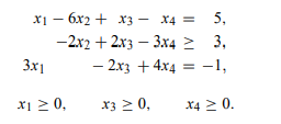 a) Set up a linear program that will determine a feasible solution to the following system of...-1