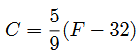 The formula for converting Fahrenheit degrees to Celsius reads Write a function C(F) that implements...