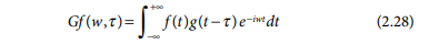 Starting from the Gabor transform of a given signal f(t) as shown in Equation 2.28, show that the...