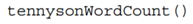 Write a function specific to the tennyson.txt file, that counts the number of words in the file,...