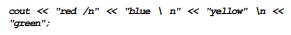 The following cout statement contains errors. Correct it so that it will display a list of colors,...-1