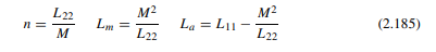 By equating the inductance matrix in Eq. (2.65) (from Example 2.2.5) to the matrix from Eq. (2.55),...-1