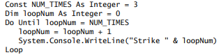 In this exercise, you use what you have learned about Do Until loops. Study the following code and...