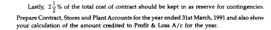 M/s Tom and Dick obtained a contract to build quarters, the price being Rs. 1,00,000. Work was...-2