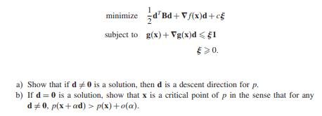 Suppose the quadratic program of Exercise 7 is not feasible. In that case one may solve Exercise 7...-1