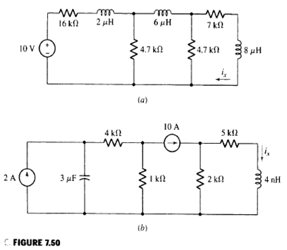 Making the assumption that the circuits in Fig. 7.50 have been connected for a very long time,...