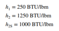 Given the following values for compressor inlet and outlet isentropic and non-isentropic enthalpies,...