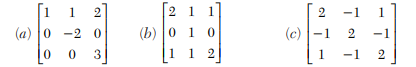 Find the eigenvalues and eigenvectors of the matrices. Find the latent root and the latent vectors...-3