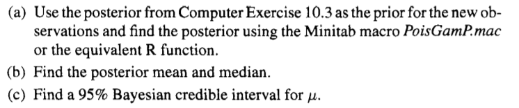 Suppose we take an additional five observations from the Poisson ( ) They are: Exercise 10.3 (a)...-3