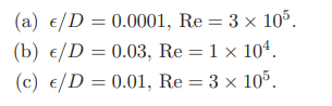 One of the forms of the Colebrook Equation for calculating the Friction Factor f is given by where:...-4