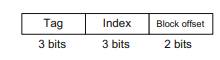 An eight-bit CPU interacts with a two-way set-associative write-through cache organized in Little...-1