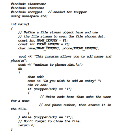 The following program skeleton, when complete, will allow the user to store names and telephone...