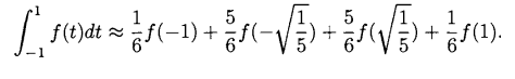 In Gauss-Lobatto quadratures, the endpoints of the interval are also quadrature points . An example...