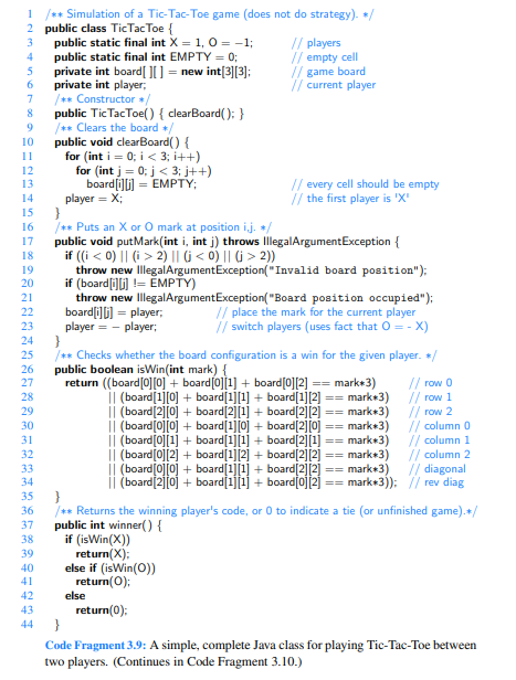 The TicTacToe class of Code Fragments 3.9 and 3.10 has a flaw, in that it allows a player to place a...-1