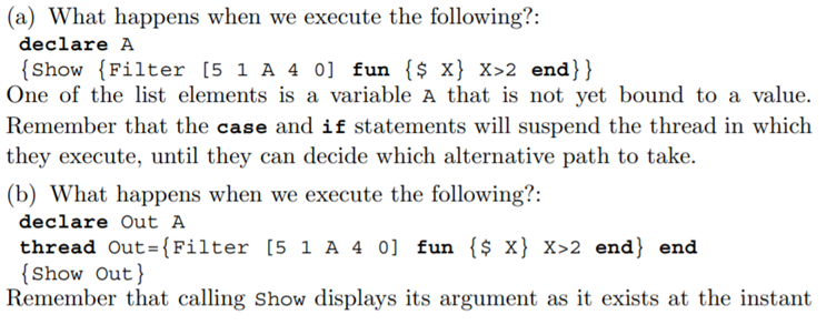 Dataflow behavior in a concurrent setting. Consider the function {Filter In F}, which returns the...-2