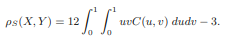 If C denotes the copula of the two random variables X and Y, prove that the Spearman correlation...