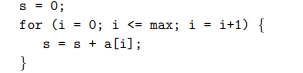 A familiar command missing from our language is the for-statement. It may be used to sum the...