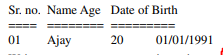 (4) Write a program to read ten records of a student with the information Name, Age, and Date of...