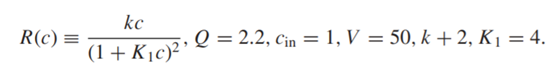 A CSTR is governed by the following equation (b) Solve when-2