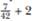 Create and store a vector that contains, in any configuration, the following: i. A sequence of...