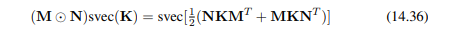 By using Eq. (14.36) with a special symmetric matrix K, each row of matrix can be determined for...-3