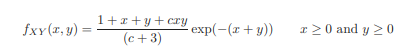 The lifetime of two electronic components are two random variables, X and Y. Their joint density...-1