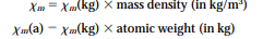 It is possible to express the magnetic susceptibility m in several different units. For the...