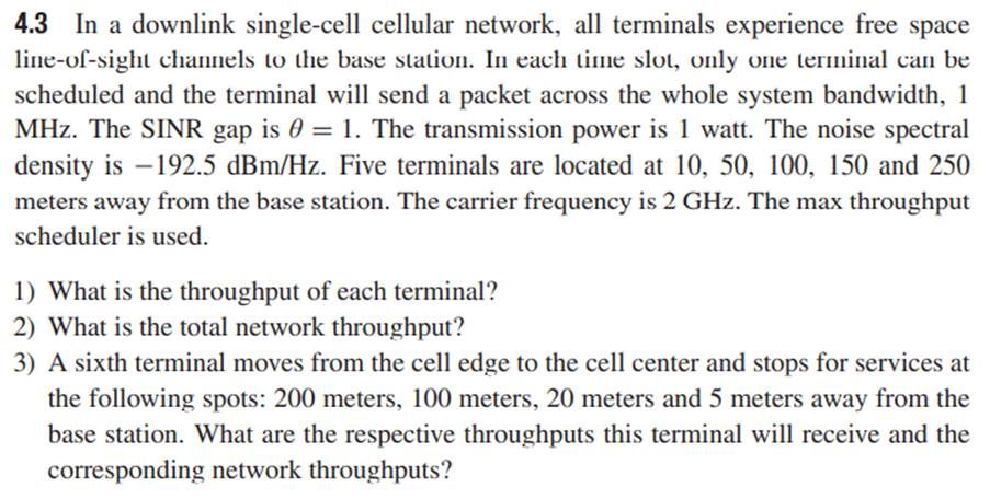 Repeat Exercise 4.3 assuming the round-robin scheduler.-1