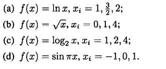 For each function listed below, construct the Lagrange interpolating polynomial for the set of nodes...