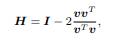 (a) What are the eigenvalues of the Householder transformation where v is any nonzero vector? (b)...-1