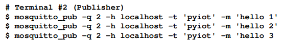 Publish a few messages (while the subscriber in Terminal #1 is still offline):