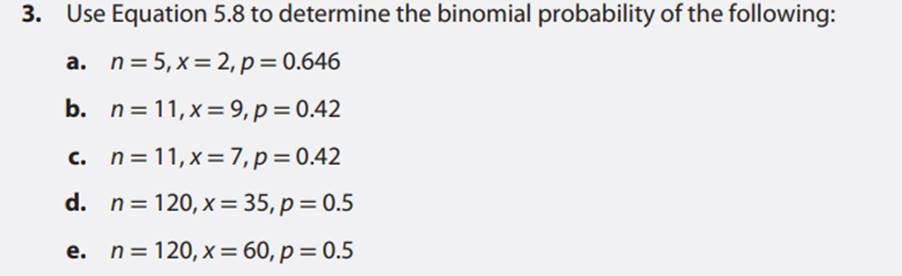 Use the =BINOMDIST() function to determine the binomial probability of the following and determine...