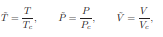 Define the dimensionless quantities and confirm that all van der Waals fluids have the same form of...-1