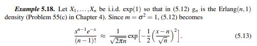 Following Example 5.18, we remarked that when the Xi are i.i.d. exp(1), the central limit theorem...