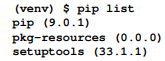 With pip now upgraded, we can see what Python packages are already installed in our virtual...
